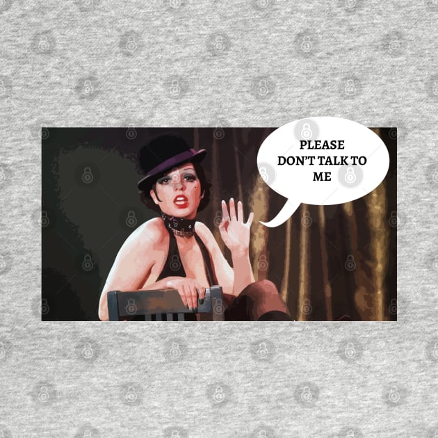 Please don't talk to me - Cabaret by Scarlett